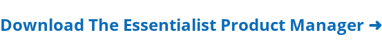 Download Less, but Better: The Essentialist Product Manager ➜